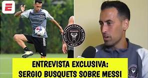SERGIO BUSQUETS REACCIONA a su reencuentro con Messi en Inter Miami: No vengo de paseo | Exclusivos