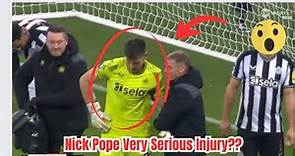 Nick Pope Very Serious Injury | Newcastle United Vs Manchester United | nick pope injury???