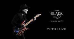 Clint Black - With Love (Official Audio)
