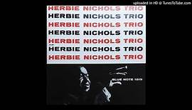 Herbie Nichols Trio - Lady Sings the Blues