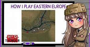 How I Play War Thunder Maps | Eastern Europe