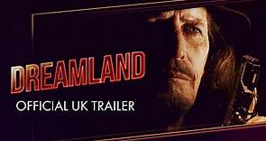 Dreamland - UK Trailer I Out now on DVD & Digital HD