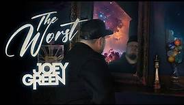 Joey Green- The Worst (Official Music Video)
