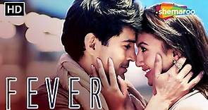 Fever Full HD Movie | Rajeev Khandelwal | Gauahar Khan | Gemma Atkinson | Bollywood Movie