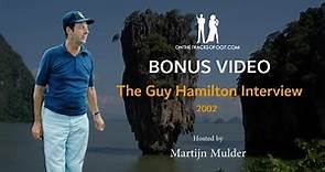 THE GUY HAMILTON INTERVIEW: Making the James Bond films (2002)