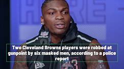 Two Cleveland Browns Players Robbed At Gunpoint