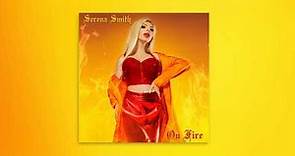 Serena Smith - On Fire (Official Audio)