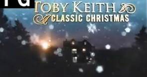 Toby Keith - A Classic Christmas - 2007