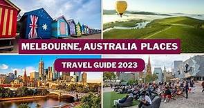 Melbourne Travel Guide 2023 - Best Places to Visit In Melbourne Australia -Top Tourist Attractions