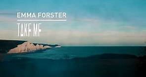 Emma Forster - Take Me