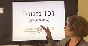 Trusts 101 - Estate Planning With Trusts