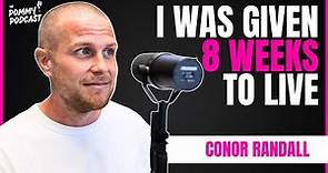 Conor Randall | They gave me 8 weeks to live now I'm cancer free