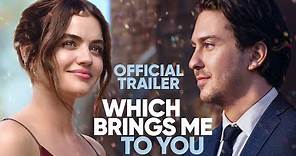 Which Brings Me To You - Official Trailer