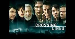 CROSSING LINES SEASON ONE - OFFICIAL TRAILER