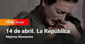 14 de Abril. La República: 2x09 - Mejores Momentos | RTVE Series