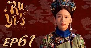 ENG SUB【Ruyi's Royal Love in the Palace 如懿传】EP61 | Starring: Zhou Xun ...