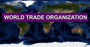 The World Trade Organization (WTO) • Explained With Maps
