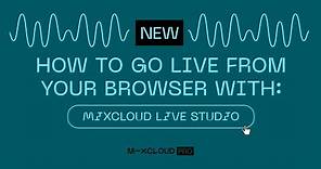 How to Go Live From the Browser on Mixcloud