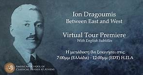 Virtual Tour - Ion Dragoumis: Between East and West