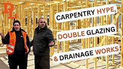Carpentry Hype - Double Glazing Install - Drainage Works Start - Episode 37