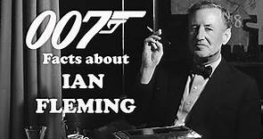 007 Facts about Ian Fleming
