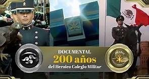 Documental '200 años del Heroico Colegio Militar' 🇲🇽
