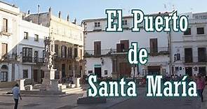El Puerto de Santa María, una ciudad andaluza que debes visitar