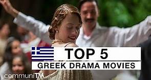 TOP 5: Greek Drama Movies