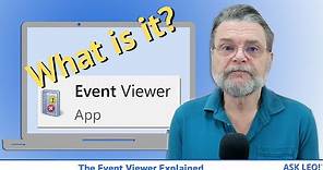 The Event Viewer, Explained (It's a mess)