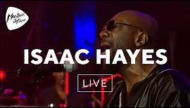 Isaac Hayes - Walk On By (Live At Montreux 2005)