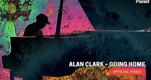 Pianist Alan Clark plays new single Going Home (OFFICIAL VIDEO)