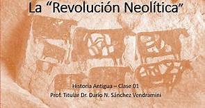 Clase antigua 01 - La Revolución Neolítica