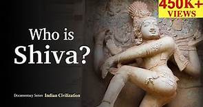 Who is Shiva? |Indian Civilization Series | Adiyogi | Natraja | Mahadev