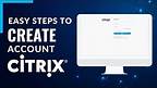 How to Create Citrix Account !