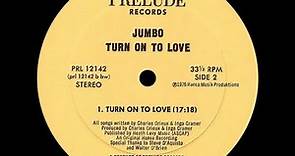 Jumbo ‎– Turn On To Love (Full Length) ℗ 1976