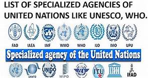 List of Specialized agencies of United Nations Episode 1