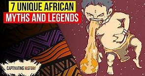 7 Unique African Myths and Legends