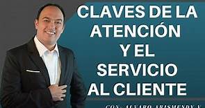 Claves de la Atención y del Servicio al cliente con Alvaro Arismendy V.