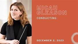 柯蒂斯音乐学院·Micah Gleason, conductor｜Curtis Institute of Music