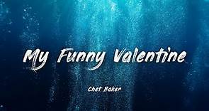 My Funny Valentine - Chet Baker | Lyrics