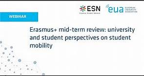 EUA Webinar: Erasmus+ mid-term review: university and student perspectives on student mobility