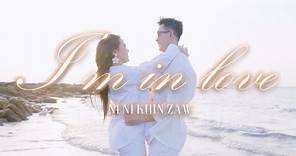 I'm in Love - Ni Ni Khin Zaw [Official Music Video]