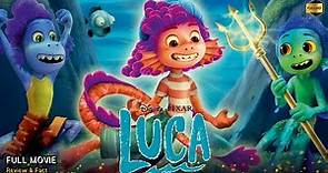 Luca Full Movie in English | Disney | New Animation Movie | Review & Facts