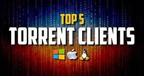 Top 5 Best FREE Torrent Clients