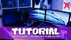 TUTORIAL: How to connect two monitors to one laptop!