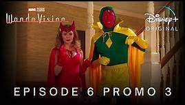 WandaVision | Episode 6 Promo 3 | Disney+