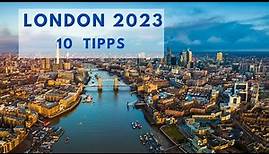 Besuche London 2023 10 Tipps für deine Städtereise