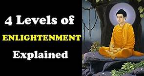 4 Levels of Enlightenment Explained - Stages of Enlightenment