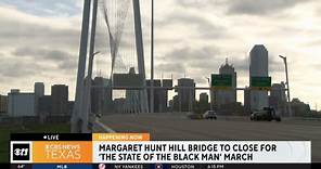 Margaret Hunt Hill Bridge closing for "The State of the Black Man March"