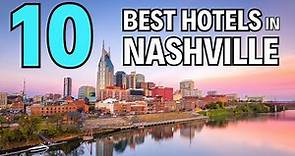 Best Hotels in Nashville, TN (that you can actually afford)